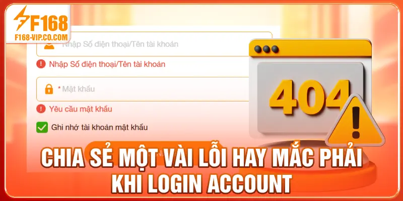 Chia sẻ một vài lỗi hay mắc phải khi login account