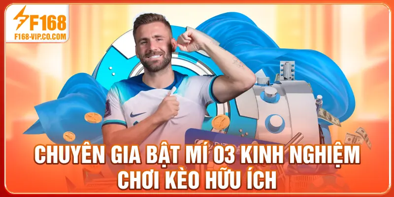 Chuyên gia bật mí 03 kinh nghiệm chơi kèo hữu ích
