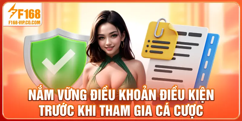 Nắm vững điều khoản điều kiện trước khi tham gia cá cược