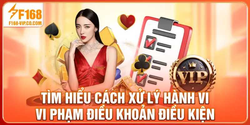 Tìm hiểu cách xử lý hành vi vi phạm điều khoản điều kiện