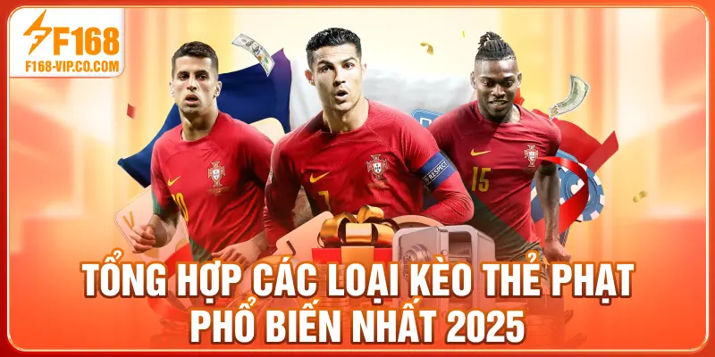 Tổng hợp các loại kèo thẻ phạt phổ biến nhất 2025