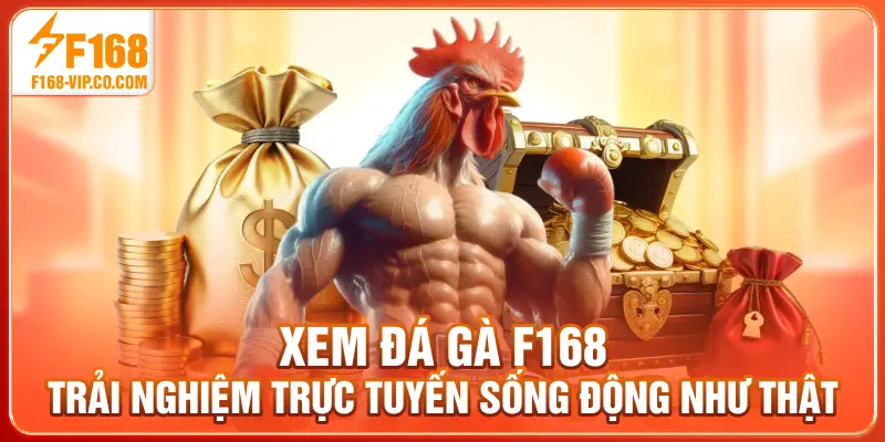 Đá gà trực tuyến đem tới trải nghiệm chân thực, sống động